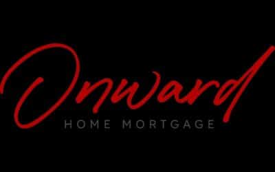 Onward Home Mortgage, a New Company, Begins Operations